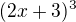 kopírovat do textarea $(2x+3)^3$