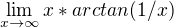 $\lim_{x\to\infty } x*arctan(1/x)$