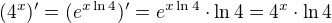 $(4^x)'= (e^{x\ln 4})' = e^{x\ln 4} \cdot \ln 4= 4^x\cdot \ln 4$