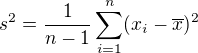 $s^2=\frac{1}{n-1}\sum_{i=1}^n (x_i-\overline{x})^2$