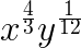 $\LARGE x^{\frac43}y^{\frac1{12}}$