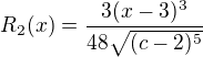 $R_{2}(x)=\frac{3(x-3)^{3}}{48\sqrt{(c-2)^{5}}}$