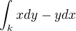 $\int_{k}^{}xdy-ydx$