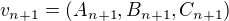 $v_{n+1}=(A_{n+1},B_{n+1},C_{n+1})$