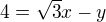 $4=\sqrt{3}x-y$