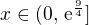 $x \in (0, \,\mathrm{e}^{\frac{9}{4}}]$