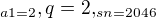 $_{a1=2}, q=2 ,_{sn=2046}$