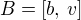 $B=[b, \,v]$