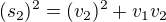 $(s_2)^2=(v_2)^2+v_1v_2$