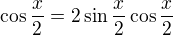 kopírovat do textarea $\cos{\frac{x}{2}}=2\sin{\frac{x}{2}}\cos{\frac{x}{2}} $