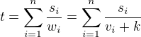 $t=\sum_{i=1}^n\frac{s_i}{w_i} = \sum_{i=1}^n\frac{s_i}{v_i+k}$