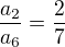 $\frac{a_{2}}{a_{6}}=\frac{2}{7}$