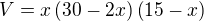 $V=x\left(30-2x\right)\left(15-x\right)$