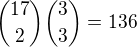${17\choose2}{3\choose3}=136$
