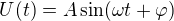 $U(t)=A\sin(\omega t+\varphi)$