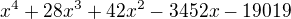 $x^4+28x^3+42x^2-3452x-19019$