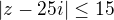 $|z-25i| \le 15 $