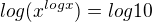 $log(x^{logx})=log10$