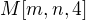 $M[m,n,4]$