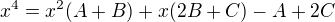 $x^{4} = x^{2} (A+B) + x (2B +C) -A + 2C$