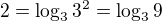 $2=\log_{3}3^{2}=\log_{3}9$