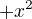 $+x^2$