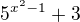 $5^{x^2-1}+3$