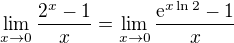 kopírovat do textarea $\lim_{x\to0}\frac{2^x-1}{x}=\lim_{x\to0}\frac{\mathrm{e}^{x\ln 2}-1}{x}$