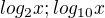 $log_{2}x;log_{10}x$