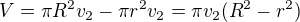 $V= \pi R^2v_2 - \pi r^2v_2=\pi v_2(R^2-r^2)$