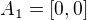 $A_1=[0,0]$