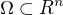$\Omega \subset R^{n}$