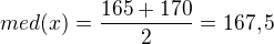 kopírovat do textarea $med(x)=\frac{165+170}{2}=167,5$