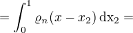 $=\int_0^1\varrho_{n}(x-x_2)\,\rm{d}x_2=$