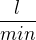 $\frac{l}{min}$