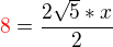 kopírovat do textarea $\color{red}8\color{black}=\frac{2\sqrt{5}*x}{2}$