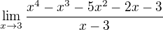 $\lim_{x\to3}\frac{x^{4}-x^{3}-5x^{2}-2x-3}{x-3}$