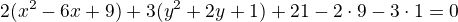 $2(x^2-6x+9)+3(y^2+2y+1)+21-2\cdot9-3\cdot1=0$