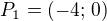 $P_1=(-4;\,0)$