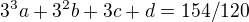 $3^3a+3^2b+3c+d=154/120$