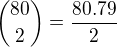 ${80\choose 2}=\frac{80.79}{2}$