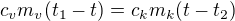 $c_vm_v(t_1-t)=c_km_k(t-t_2)$
