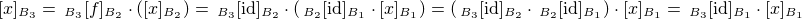 $[x]_{\small{B_3}}=\,_{\small{B_3}}[f]_{\small{B_2}}\cdot \([x]_{\small{B_2}}\)=\,_{\small{B_3}}[\text{id}]_{\small{B_2}}\cdot\(\,_{\small{B_2}}[\text{id}]_{\small{B_1}}\cdot [x]_{\small{B_1}}\)=\(\,_{\small{B_3}}[\text{id}]_{\small{B_2}}\cdot\,_{\small{B_2}}[\text{id}]_{\small{B_1}}\)\cdot [x]_{\small{B_1}}=\,_{\small{B_3}}[\text{id}]_{\small{B_1}}\cdot [x]_{\small{B_1}}$