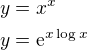 $y=x^{x}\nl y=\mathrm{e}^{x\log_{}x}$