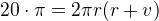 $20\cdot \pi = 2\pi r(r + v)$