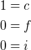 $1=c \nl 0=f \nl 0=i$