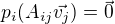 $p_i (A_{ij}\vec{v_j})=\vec{0}$