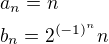 kopírovat do textarea $a_n=n\nl b_n=2^{\(-1\)^n}n$