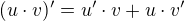 $(u\cdot v)' = u'\cdot v + u\cdot v'$
