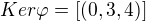 $Ker\varphi=[(0,3,4)]$